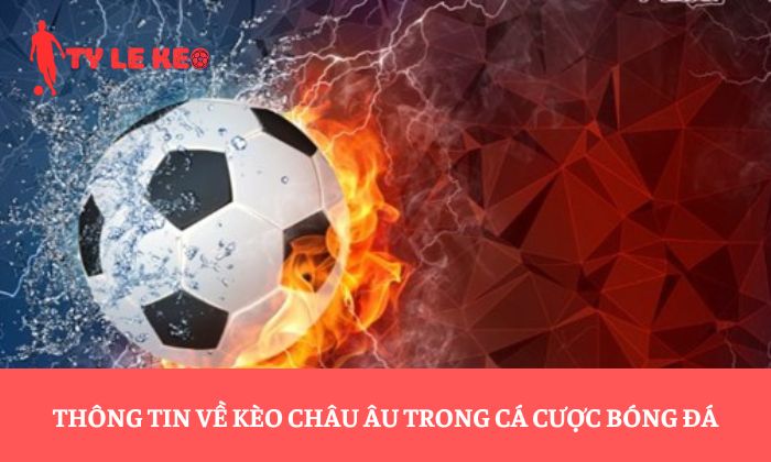 kèo châu âu kèo châu âu