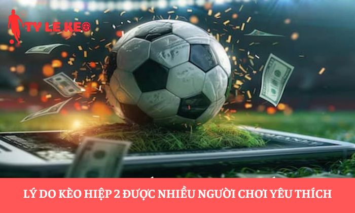 kèo hiệp 2 kèo hiệp 2