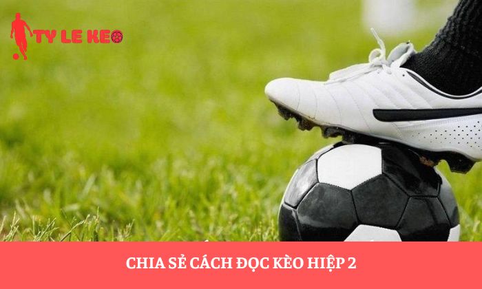 kèo hiệp 2 kèo hiệp 2