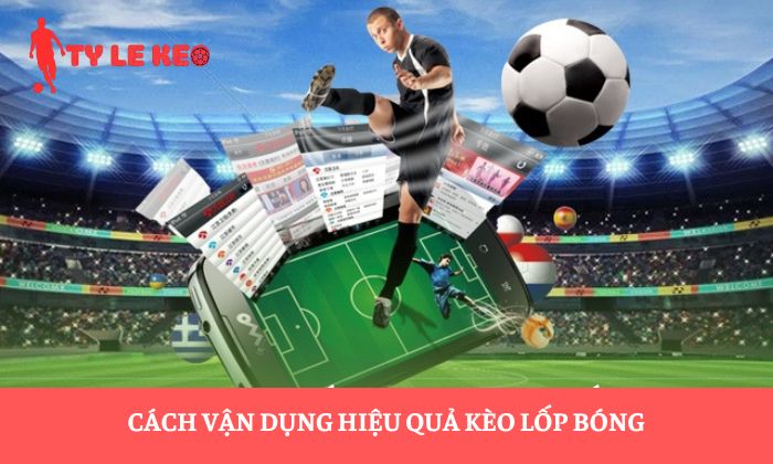 kèo lốp bóng kèo lốp bóng